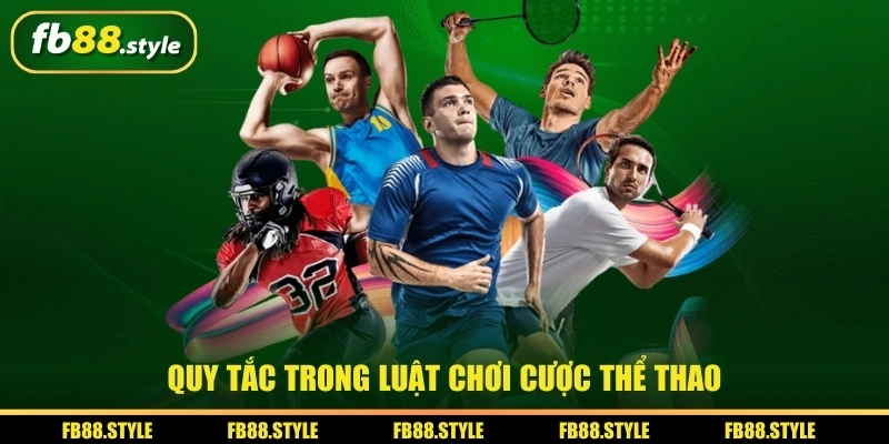 Tìm Hiểu Luật Chơi Cược Thể Thao Chi Tiết Từ A - Z 2 Quy tắc trong luật chơi cược thể thao