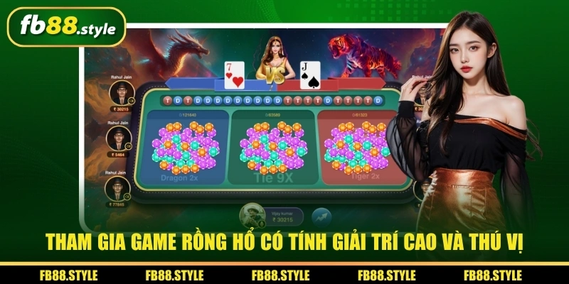 Rồng Hổ - Hướng Dẫn Cách Chơi Và Một Số Lưu Ý Quan Trọng 1 Tham gia game Rồng Hổ có tính giải trí cao và thú vị